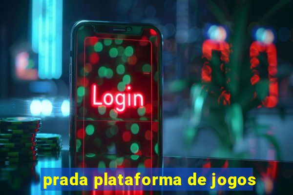 prada plataforma de jogos